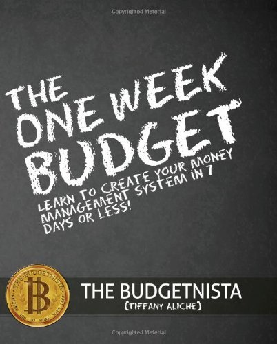 Tiffany The Budgetnista Aliche/The One Week Budget@ Learn to Create Your Money Management System in 7